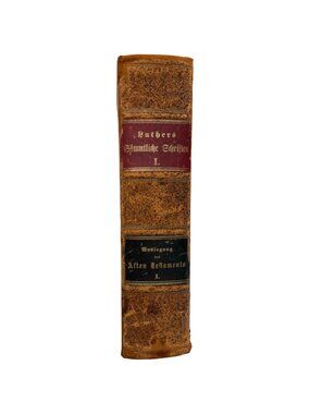 Luthers Sämtliche Schriften I. Auslegung Des Alten Testaments I. 1880 HC German